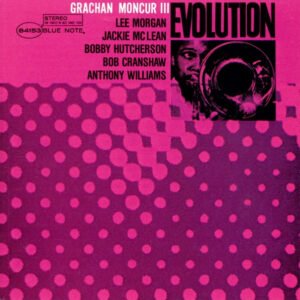 Grachan Moncur III – Evolution