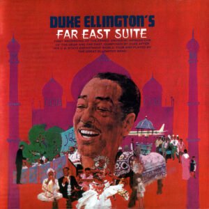 Duke Ellington – Duke Ellington’s Far East Suite