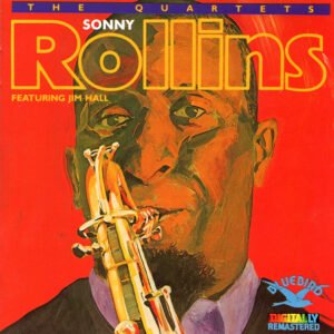 Sonny Rollins Featuring Jim Hall – The Quartets