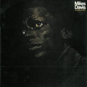 Miles Davis = Miles Davis – In A Silent Way = イン・ア・サイレント・ウェイ