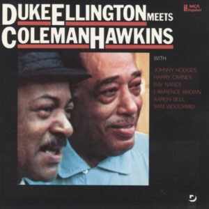 Duke Ellington Meets Coleman Hawkins – Duke Ellington Meets Coleman Hawkins
