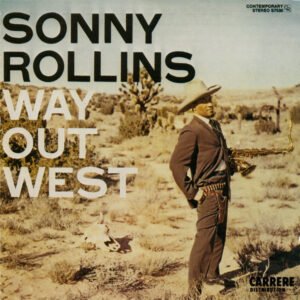 Sonny Rollins – Way Out West