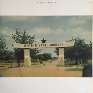 Steve Tibbetts – Safe Journey
