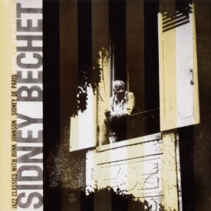 Sidney Bechet – Jazz Classics Volume 1