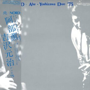 Abe Kaoru ・ Motoharu Yoshizawa – 北 < NORD > Duo &rsquo;75