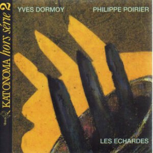 Yves Dormoy / Philippe Poirier – Les Échardes