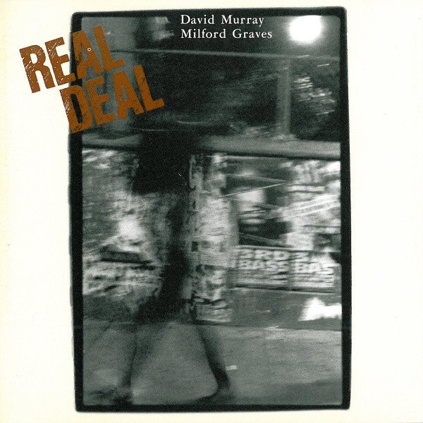 David Murray & Milford Graves - Real Deal