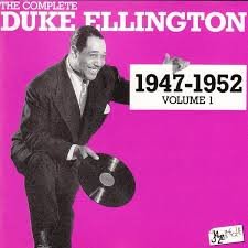 Duke Ellington – The Complete Duke Ellington 1947 – 1952 Volume 1