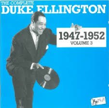 Duke Ellington – The Complete Duke Ellington 1947 – 1952 Volume 3
