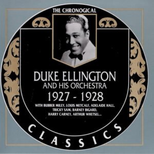 Duke Ellington And His Orchestra – 1927-1928