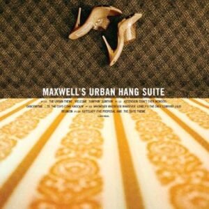 Maxwell – Maxwell&rsquo;s Urban Hang Suite
