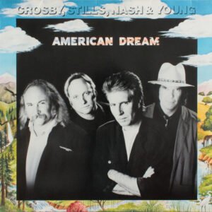 Crosby, Stills, Nash & Young – American Dream