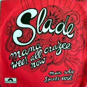 Slade – Mama Weer All Crazee Now