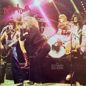 New York Dolls – Too Much Too Soon