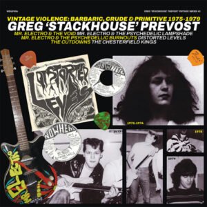 Greg Prevost – Vintage Violence: Barbaric, Crude & Primitive 1975-1979