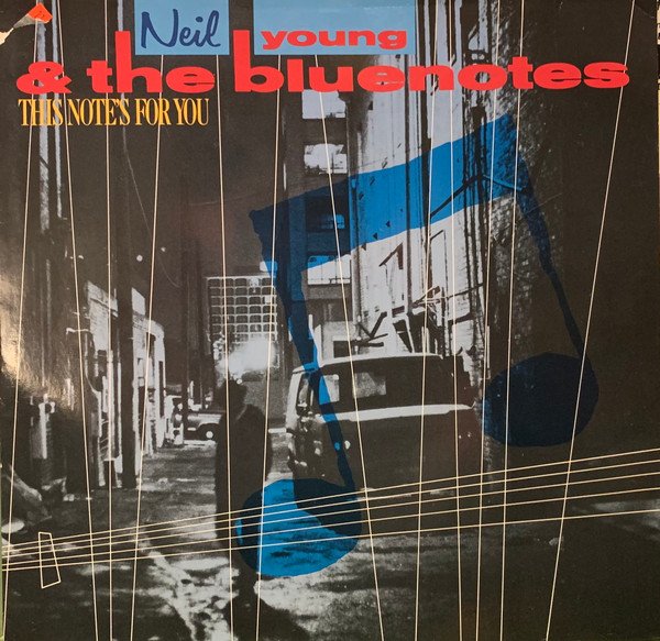 Neil Young & The Bluenotes - This Note's For You