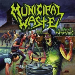 Municipal Waste – The Art Of Partying