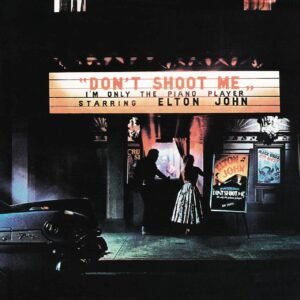 Elton John – Don&rsquo;t Shoot Me I&rsquo;m Only The Piano Player