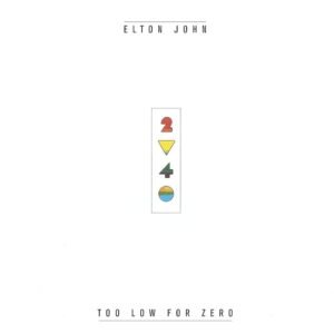 Elton John – Too Low For Zero