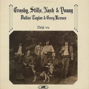 Crosby, Stills, Nash & Young – Déjà Vu
