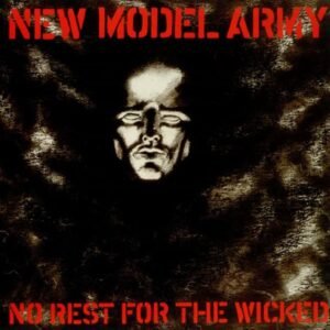 New Model Army – No Rest For The Wicked