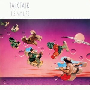 Talk Talk – It’s My Life