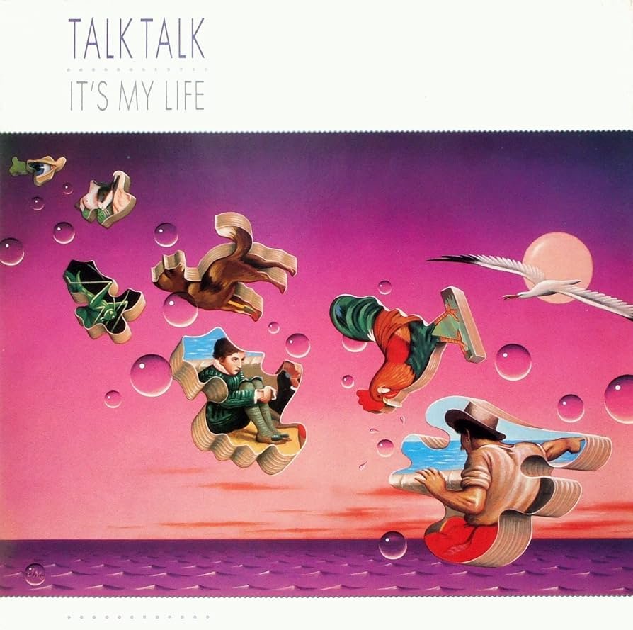 Talk Talk - It's My Life