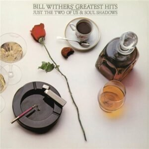 Bill Withers – Bill Withers&rsquo; Greatest Hits