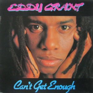 Eddy Grant – Can’t Get Enough