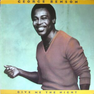 George Benson – Give Me The Night