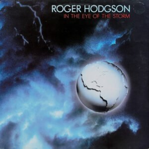Roger Hodgson – In The Eye Of The Storm