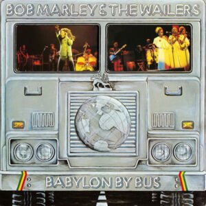 Bob Marley & The Wailers – Babylon By Bus