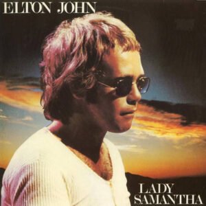 Elton John – Lady Samantha