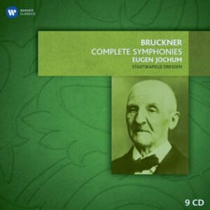 Anton Bruckner – Eugen Jochum, Staatskapelle Dresden – Complete Symphonies