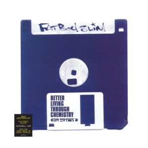 Fatboy Slim ‎– Better Living Through Chemistry